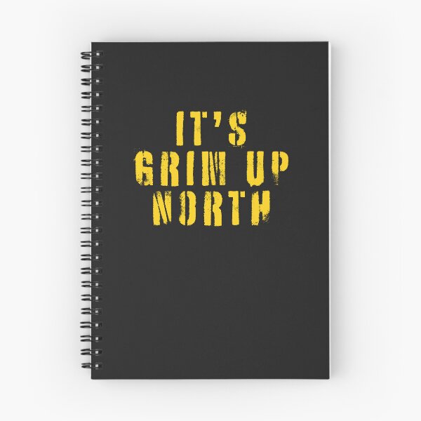 Item preview, Its Grim Up North designed and sold by art-fox.