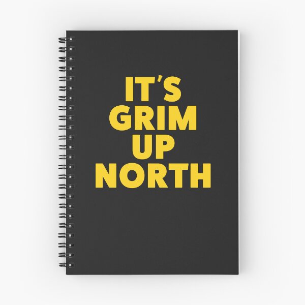 Item preview, Its Grim Up North designed and sold by art-fox.