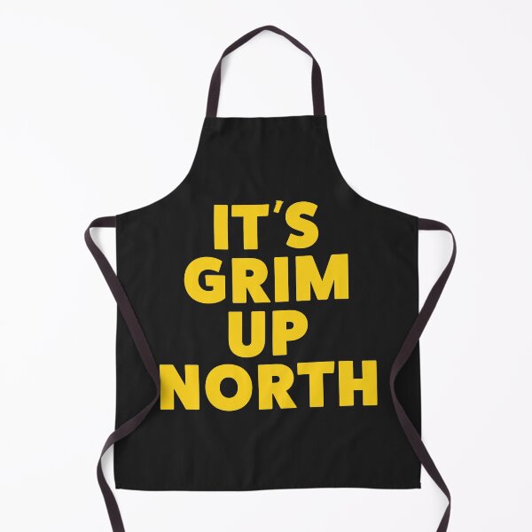 Item preview, Its Grim Up North designed and sold by art-fox.