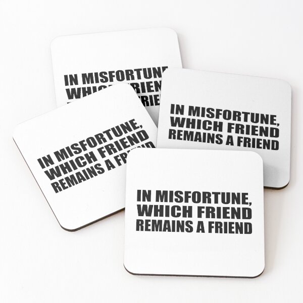 Item preview, In misfortune, which friend remains a friend designed and sold by Colorfulandfun.
