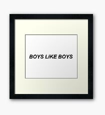 BOYS LIKE BOYS Framed Print