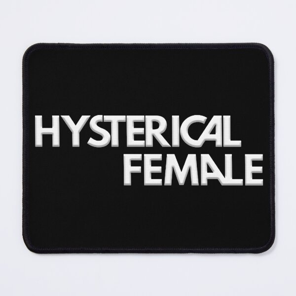 Item preview, hysterical female - Women Empowerment designed and sold by franktact.