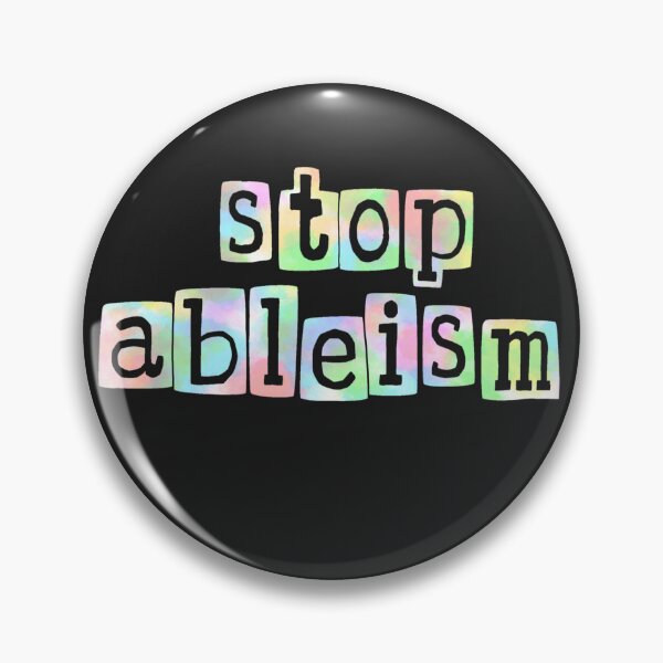 Item preview, Stop ableism designed and sold by Becky-Marie.