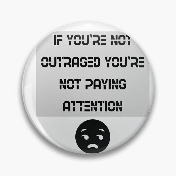 Item preview, if you're not outraged you're not paying attention designed and sold by Zakaria-4.