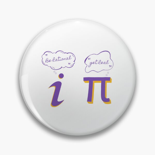 Item preview, Be Rational Get Real mathematics and funny tshirts pi and i  designed and sold by Halabe art.