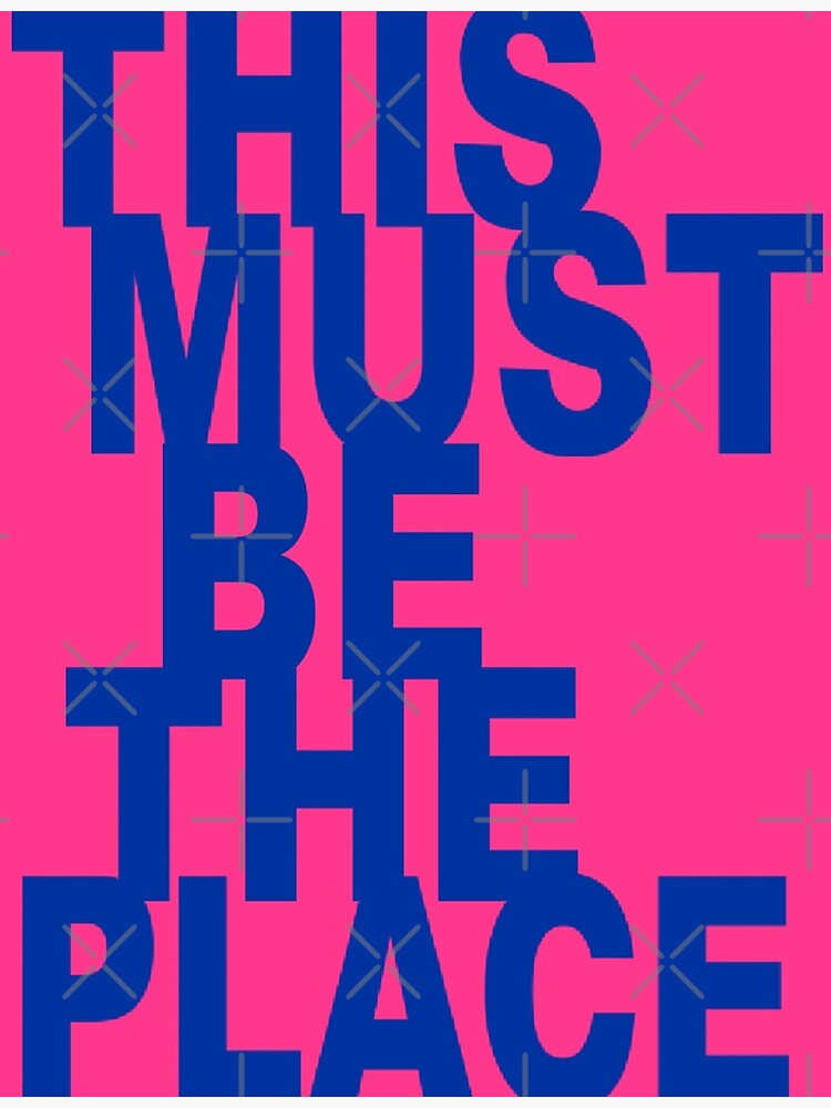 MUST BE THE PLACE - pink and blue Poster for Sale by Julia Santos