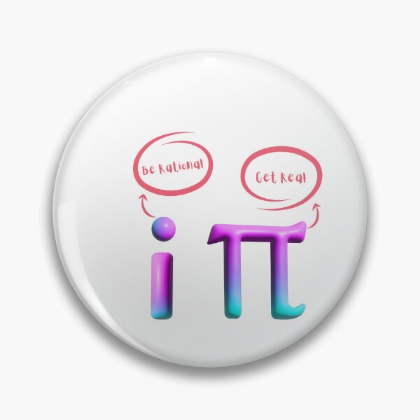 Item preview, Be Rational Get Real mathematics and funny tshirts pi and i  designed and sold by Halabe art.