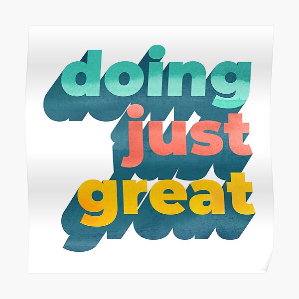 doing-just-great-word-art-poster-for-sale-by-katyclemmans-redbubble