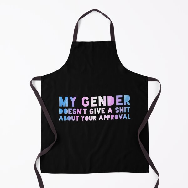 Item preview, My gender doesn't care about your approval designed and sold by Art by Veya.