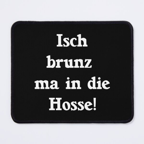 Item preview, I'm brunz ma in the hosse, best Palatinate sayings designed and sold by Kirei-Lily.
