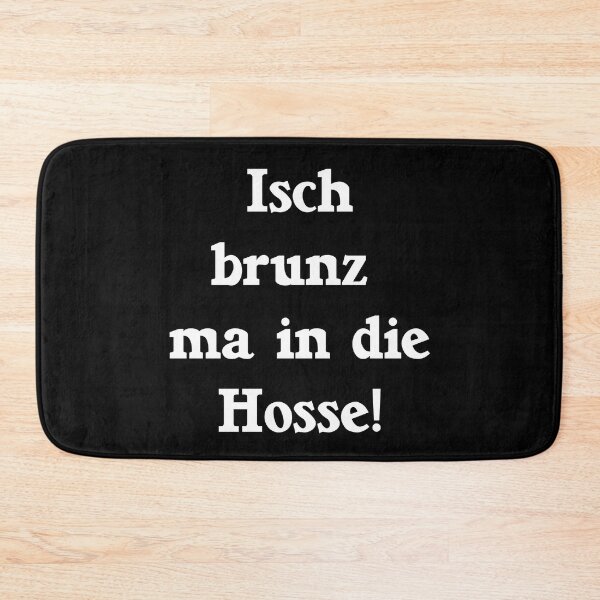 Item preview, I'm brunz ma in the hosse, best Palatinate sayings designed and sold by Kirei-Lily.