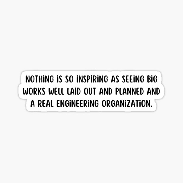 nothing-is-so-inspiring-as-seeing-big-works-well-laid-out-and-planned