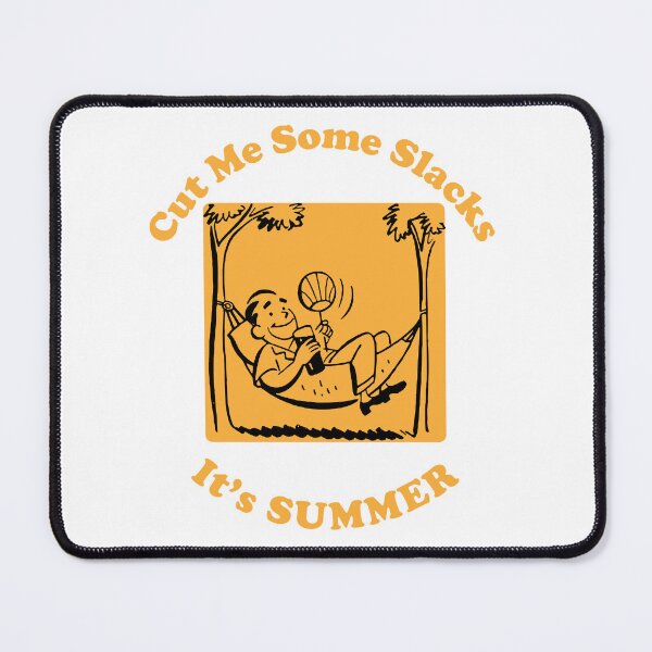 Item preview, Cut Me Some Slacks It's Summer designed and sold by K0tK0tu.