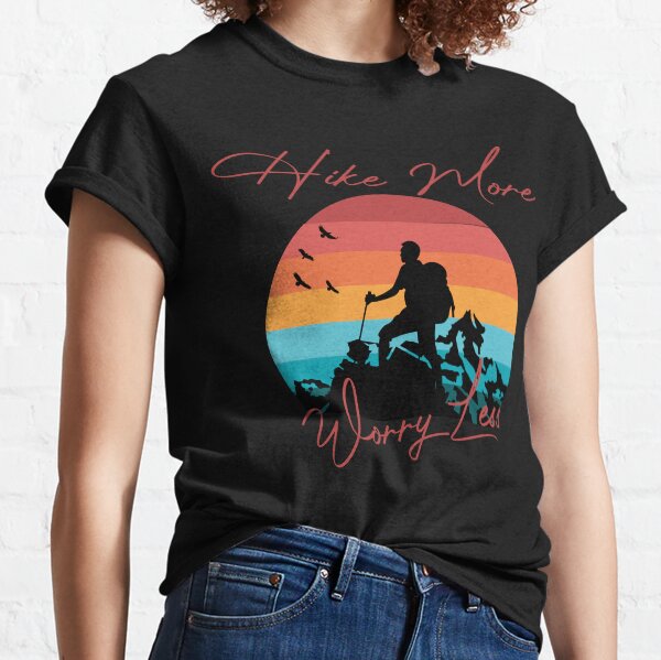 Hike More Worry Less - Vintage Classic T-Shirt
