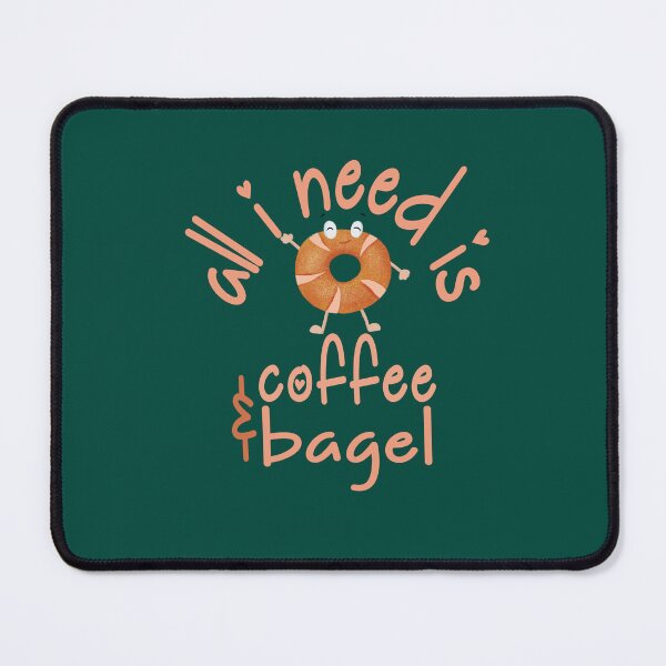 Item preview, All I need is Coffee & Bagel designed and sold by Yellow Coffee.