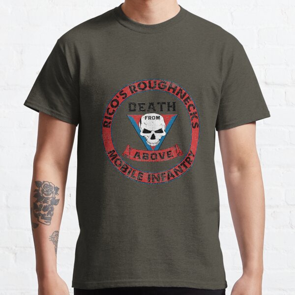 Death From Above - Rico’s Roughnecks : Inspired by Starship Troopers Classic T-Shirt