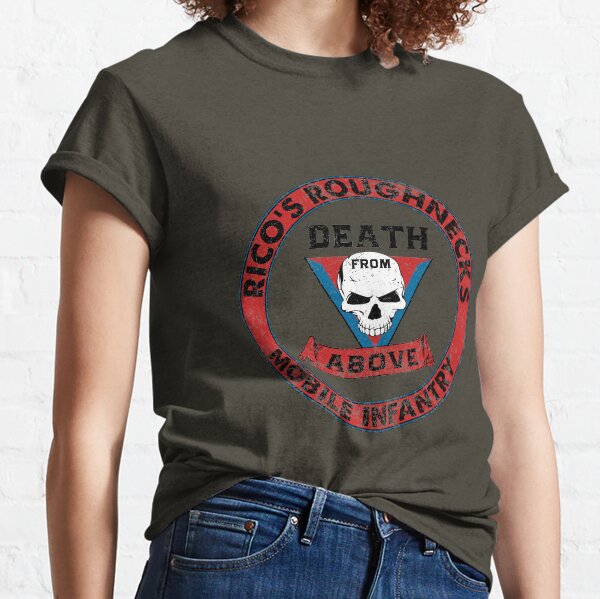 Death From Above - Rico’s Roughnecks : Inspired by Starship Troopers Classic T-Shirt
