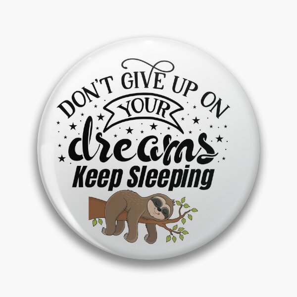 Item preview, Dont Give Up On Your Keep Sleeping designed and sold by CreacionsMeraki.