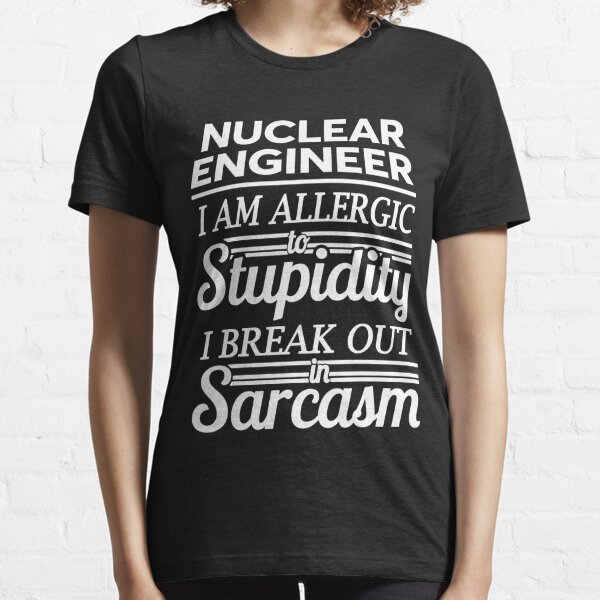 nuclear engineer t shirt