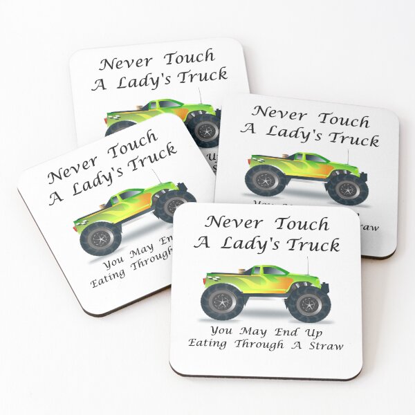 Item preview, Never Touch A Lady's Truck - You May End Up Eating Through A Straw designed and sold by Oaks Creations.