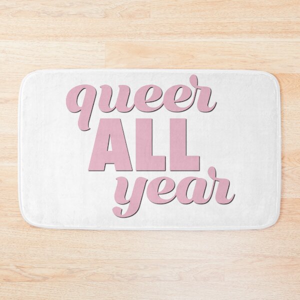 Item preview, Queer All Year Pink designed and sold by becmitchell.