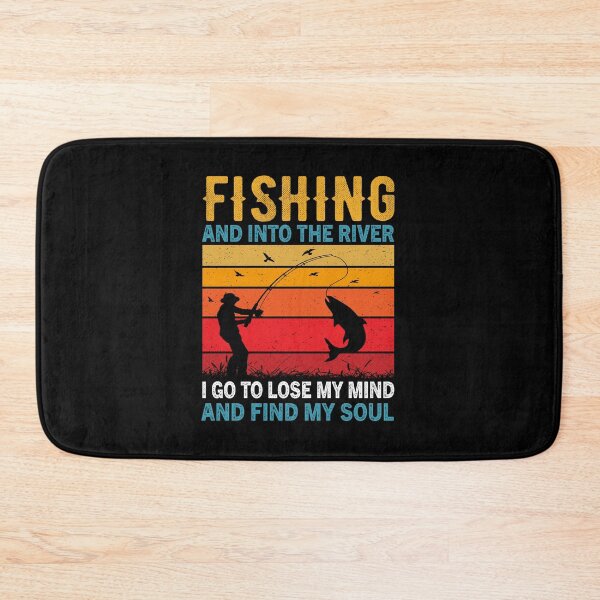 Item preview, Fishing And Into The River I Go To Lose My Mind And Find My Soul designed and sold by ReadyArt.