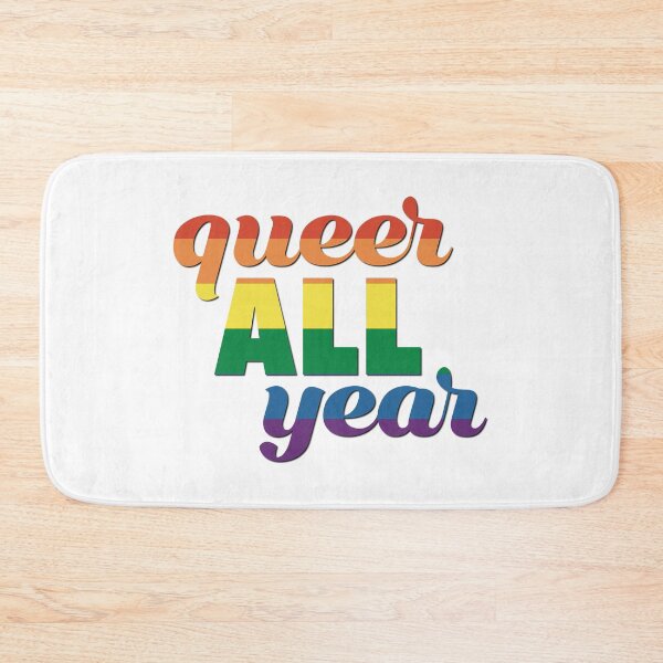 Item preview, Queer All Year Gay Pride designed and sold by becmitchell.