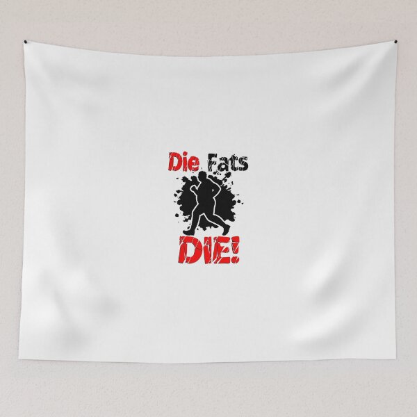 Item preview, Die Fats Die Burn Fats Motivation  designed and sold by Articulate.