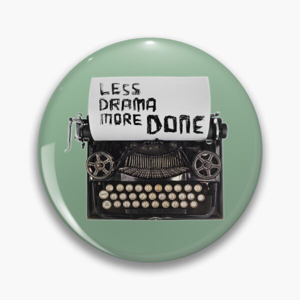 Item preview, Less Drama More DONE, Typewriter designed and sold by badlydrawnbabe.