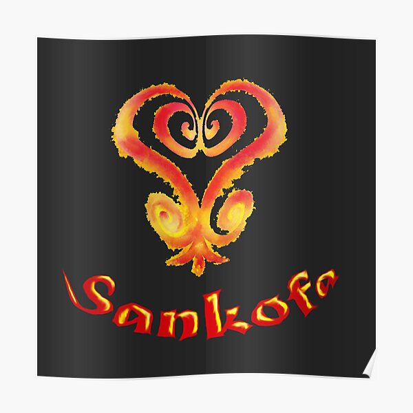 Sankofa Poster For Sale By Globaledquest Redbubble 