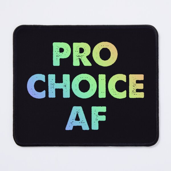 Item preview, Pro Choice AF Protest Design designed and sold by JadedDesign.