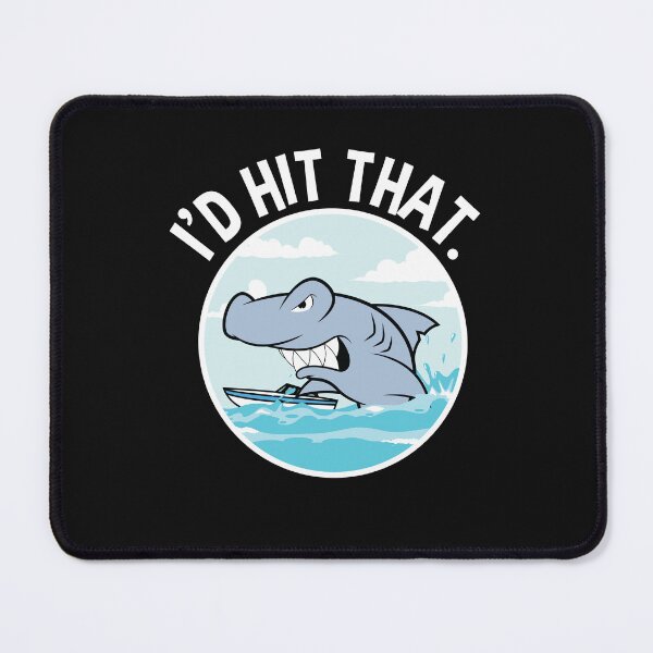 Item preview, Hammerhead Shark I'd Hit That designed and sold by jaygo.