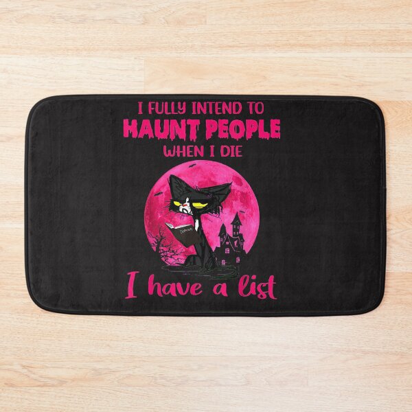 Item preview, I Fully Intend To Haunt People When I Die I Have A List designed and sold by alanxgoldberger.