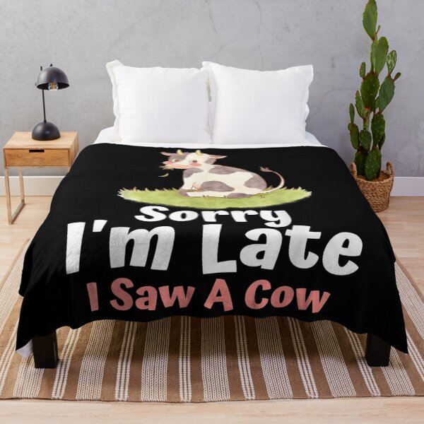 Item preview, Sorry I am late I saw a cow- Funny Cow Lover Farmer print designed and sold by alanxgoldberger.