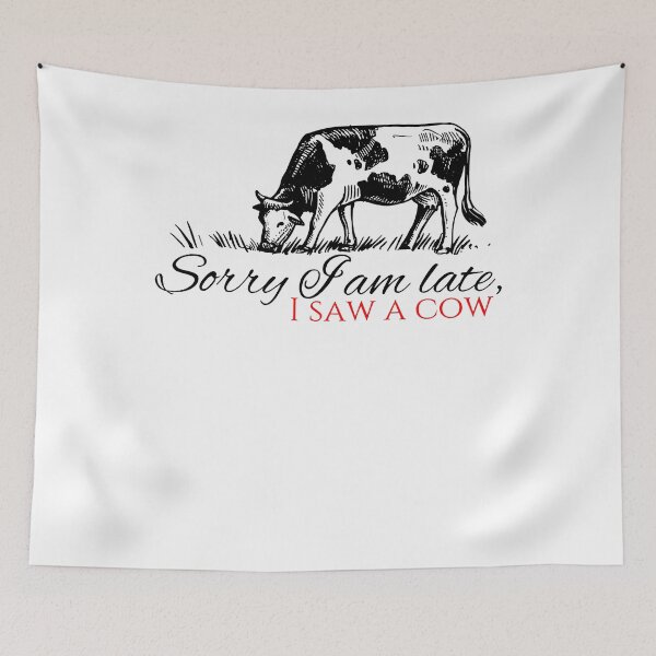 Item preview, Sorry I Am Late I Saw A Cow Funny Cow Lover designed and sold by alanxgoldberger.