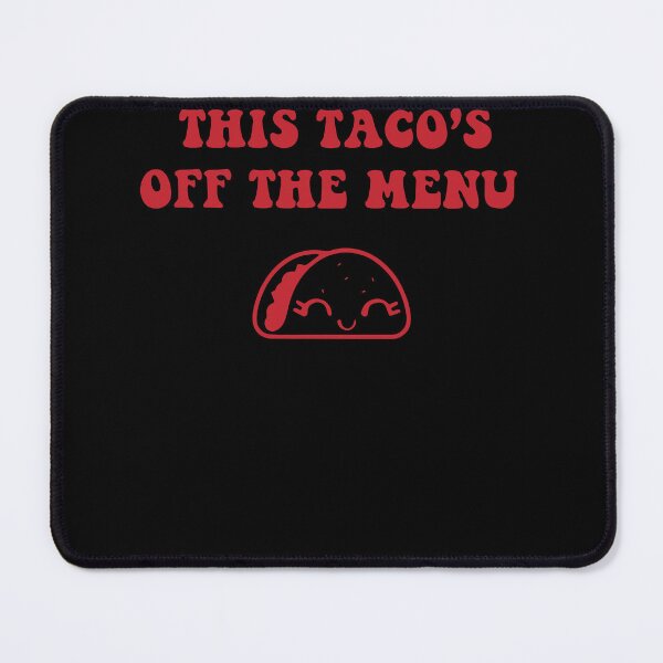 Item preview, This Taco's Off The Menu Funny Taco Lover Art Cinco de Mayo designed and sold by alanxgoldberger.