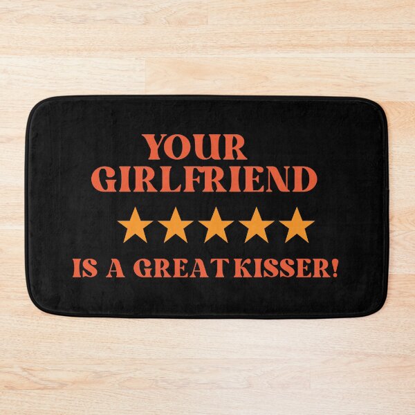 Item preview, Your girlfriend is a great kisser! designed and sold by JOY STORE 45.