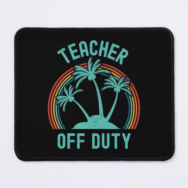Item preview, Teacher Off Duty - Retired Educator, Professor Sabbatical, Funny Professor Retirement, Teacher Summer Vacation, Professor Summer Vacation, Retired Teacher, Summer Vacation, Teaching designed and sold by jadedscientist.
