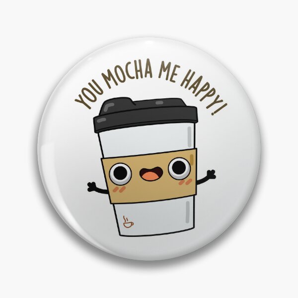 Item preview, You Mocha Me Happy Funny Coffee Puns  designed and sold by punnybone.