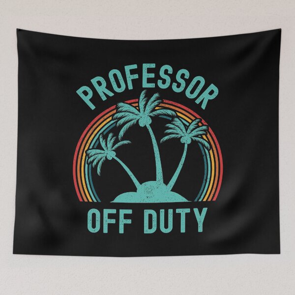 Item preview, Professor Off Duty - Retired Educator, Professor Sabbatical, Funny Professor Retirement, Teacher Summer Vacation, Professor Summer Vacation, Retired Teacher, Summer Vacation, Teaching designed and sold by jadedscientist.