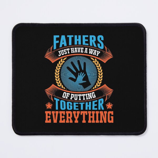 Item preview, Fathers just have a way of putting everything together designed and sold by Kelley0281.