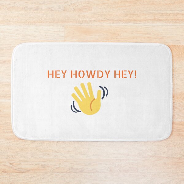Item preview, Hey Howdy Hey! Funny Hello Quote  designed and sold by Bermygirl.