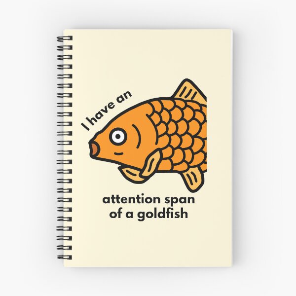 Item preview, Attention span of a Goldfish designed and sold by mitscorner.