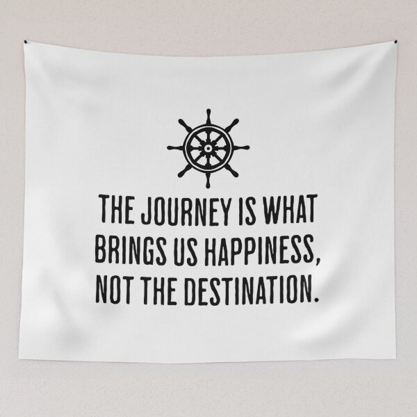 Item preview, The Journey Is What Brings Us Happiness, Not The Destination - Travel Quote designed and sold by AlanPhotoArt.