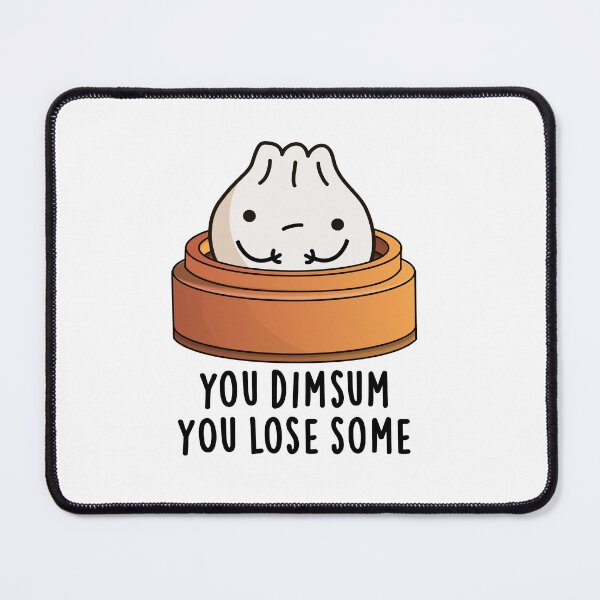 Item preview, You Dimsum You Lose Some Funny Food Puns  designed and sold by punnybone.