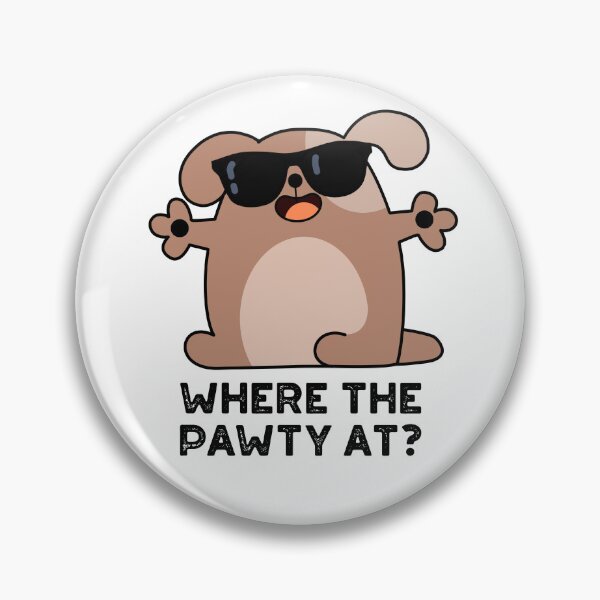 Item preview, Where The Pawty At Funny Doggie Dog Puns  designed and sold by punnybone.