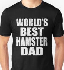 World's Best Hamster Dad Unisex T-Shirt