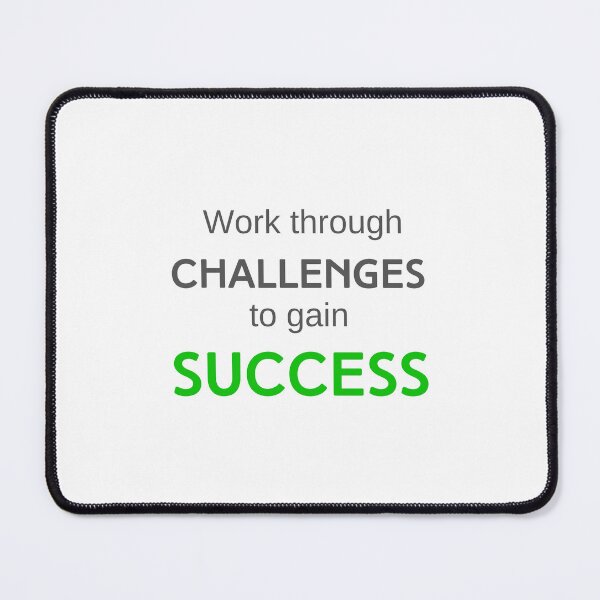 Item preview, Work Through Challenges To Gain Success designed and sold by Rozlar.