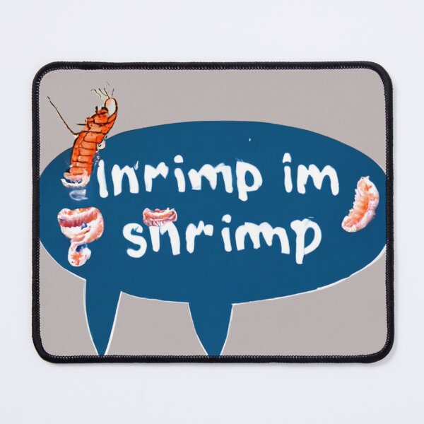 Item preview, inrimp im shrimp designed and sold by manzari-bros.