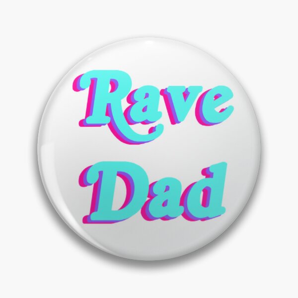 Item preview, rave dad button designed and sold by Jlyoung7.